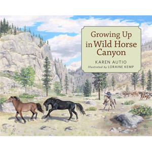 Book cover of Growing Up in Wild Horse Canyon by Karen Autio