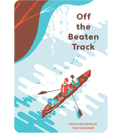 Book cover of Off the Beaten Track by Maylis de Kerangal