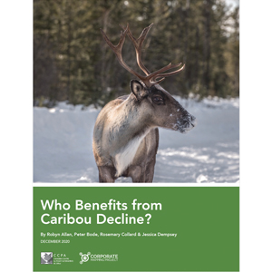 Report cover of Who Benefits from Caribou Decline? by Canadian Centre for Policy Alternatives