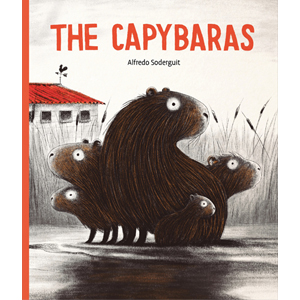 Book cover of The Capybaras by Alfredo Soderguit