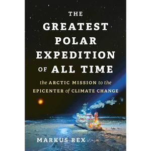Book cover of The Greatest Polar Expedition of All Time by Markus Rex